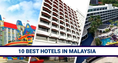 10 Best Hotels in Malaysia