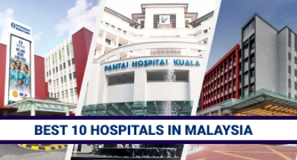 Best Hospitals in Malaysia